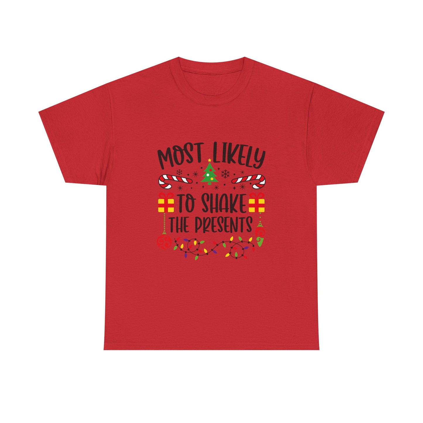Most Likely to Shake the Presents Unisex Tee | Holiday Humor Shirt, Christmas Gift, Family Gathering Apparel, Fun Winter Top, Festive Wear - Resilient Mind Media