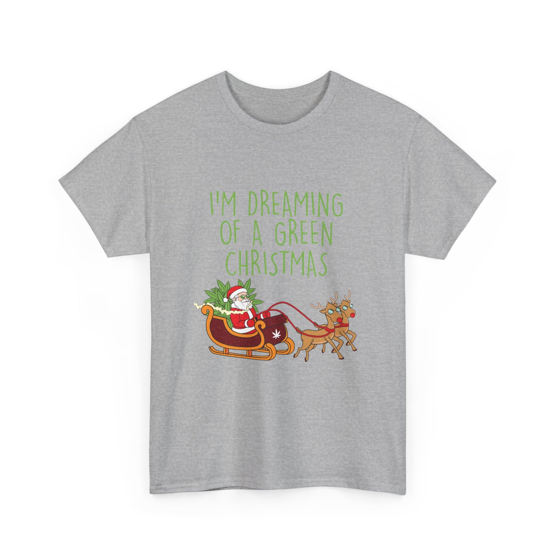WEED FUNNY SEASONAL Christmas Graphic Tee - I'm Dreaming of a Green Christmas - Resilient Mind Media