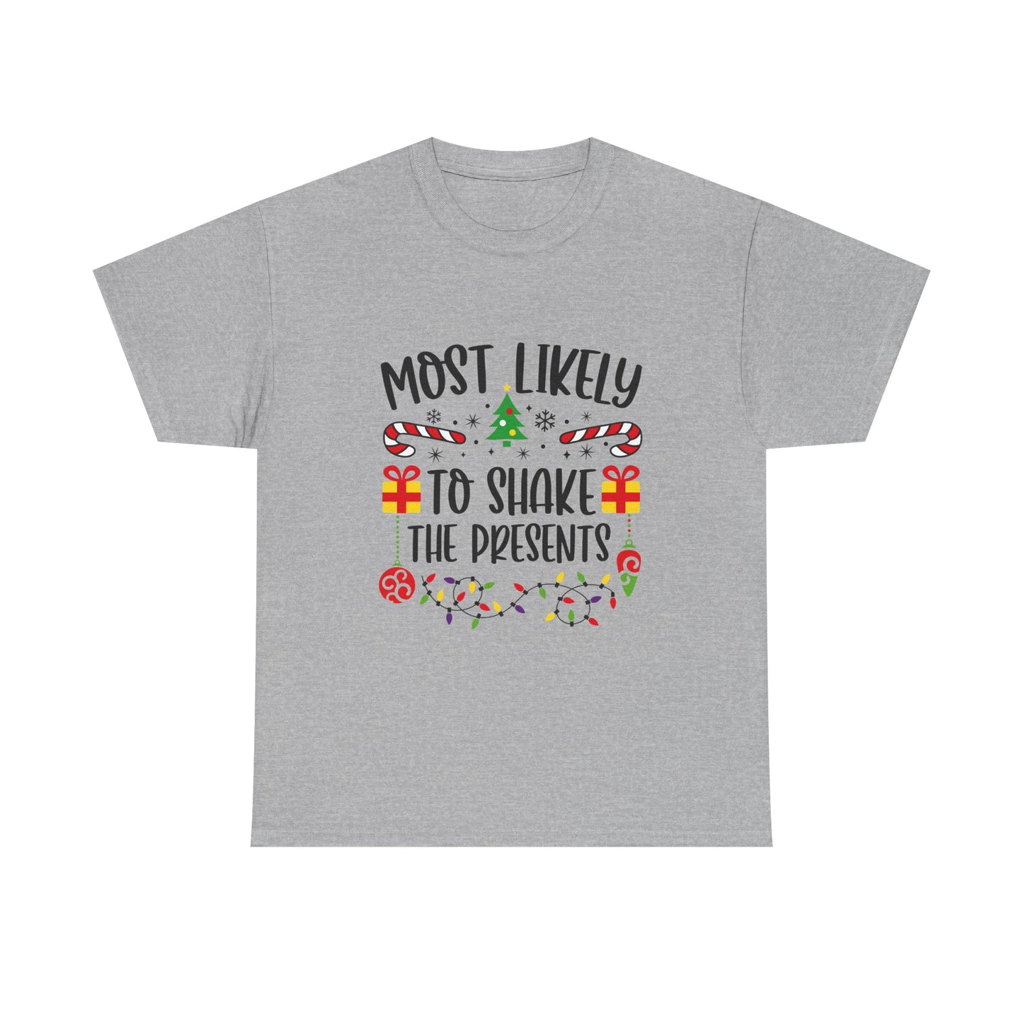 Most Likely to Shake the Presents Unisex Tee | Holiday Humor Shirt, Christmas Gift, Family Gathering Apparel, Fun Winter Top, Festive Wear - Resilient Mind Media