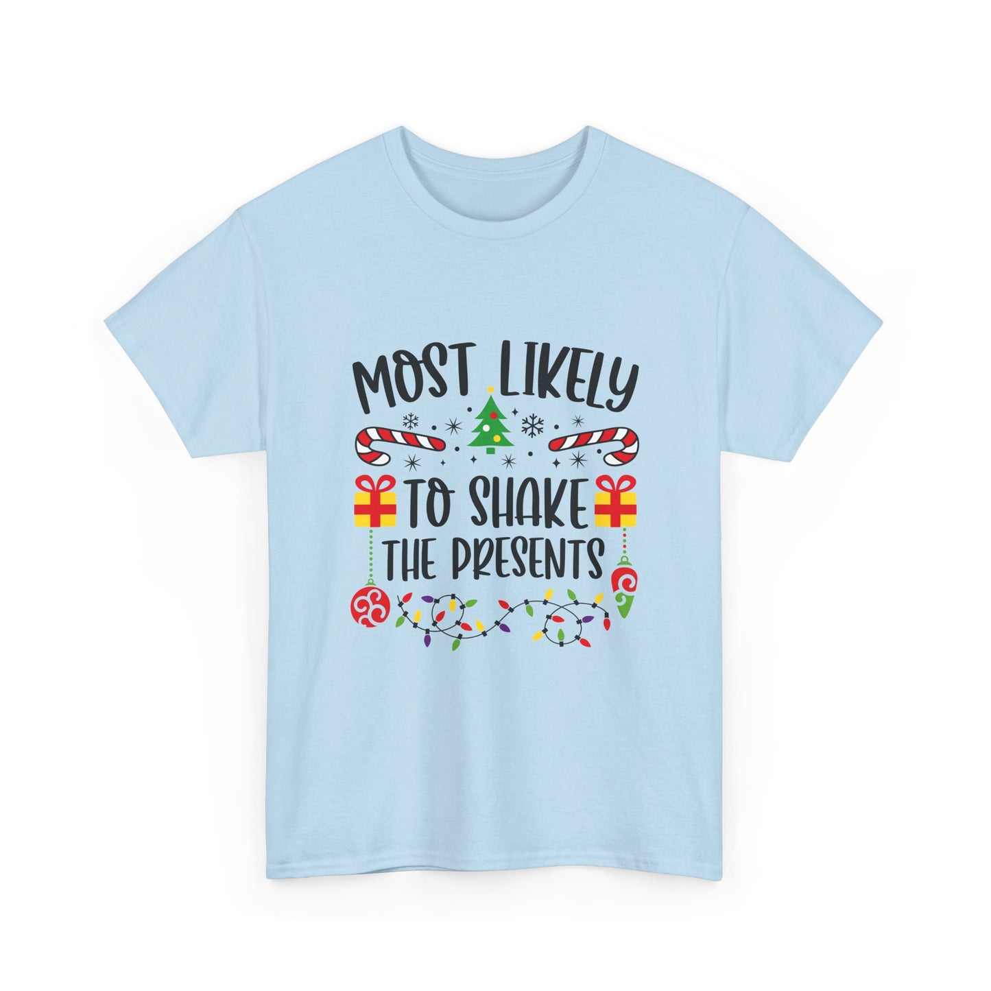 Most Likely to Shake the Presents Unisex Tee | Holiday Humor Shirt, Christmas Gift, Family Gathering Apparel, Fun Winter Top, Festive Wear - Resilient Mind Media