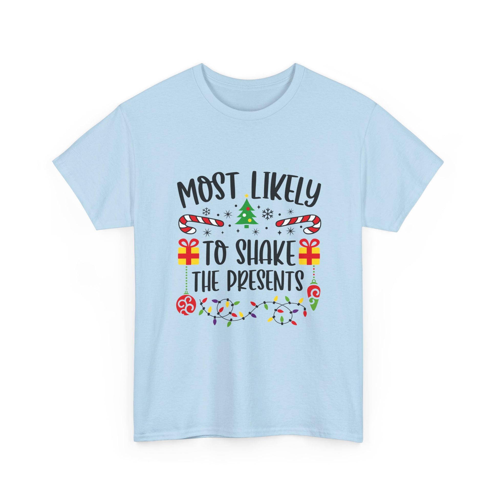 Most Likely to Shake the Presents Unisex Tee | Holiday Humor Shirt, Christmas Gift, Family Gathering Apparel, Fun Winter Top, Festive Wear - Resilient Mind Media