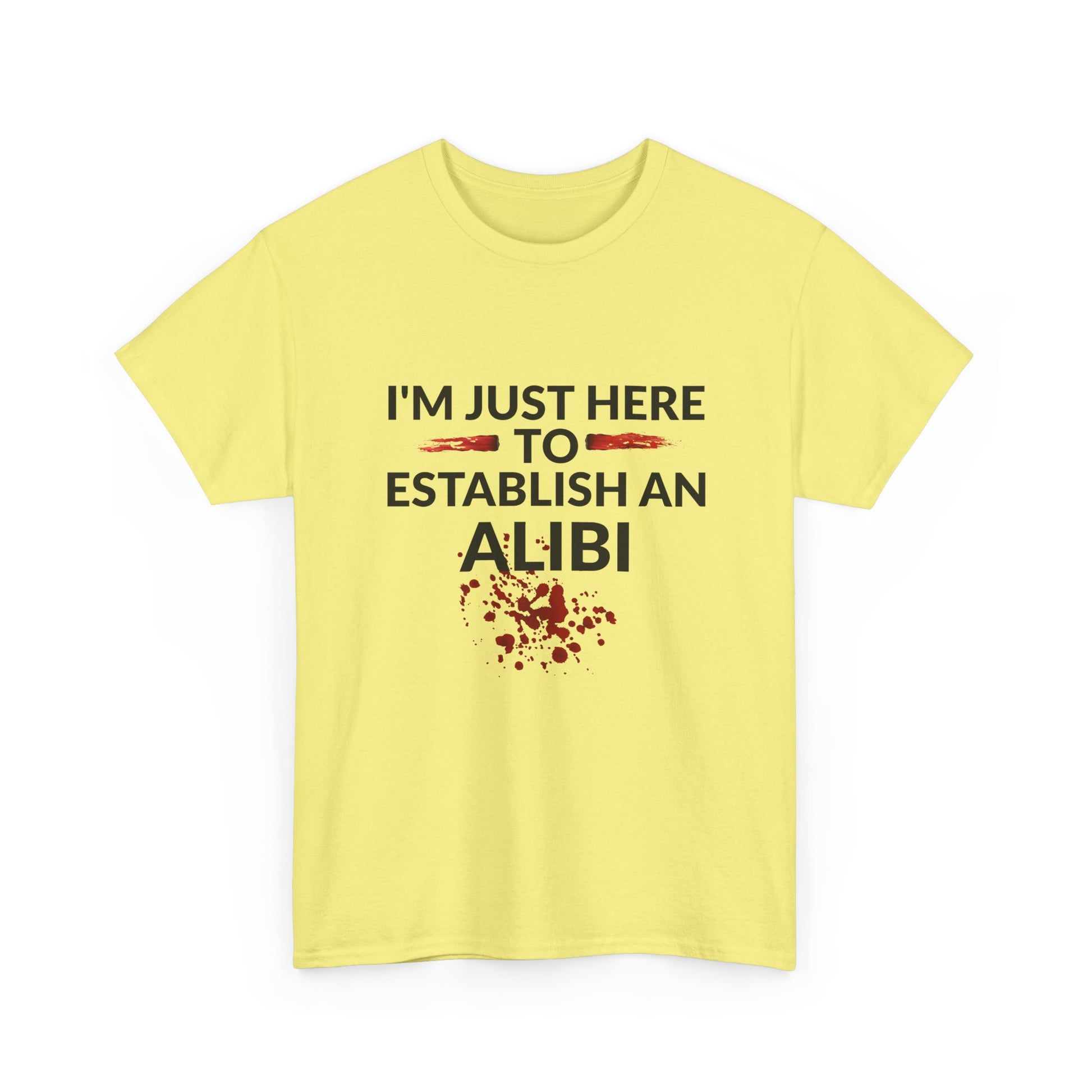 Murder Mystery Fan Tee: "I'm Just Here to Establish an Alibi" - Resilient Mind Media