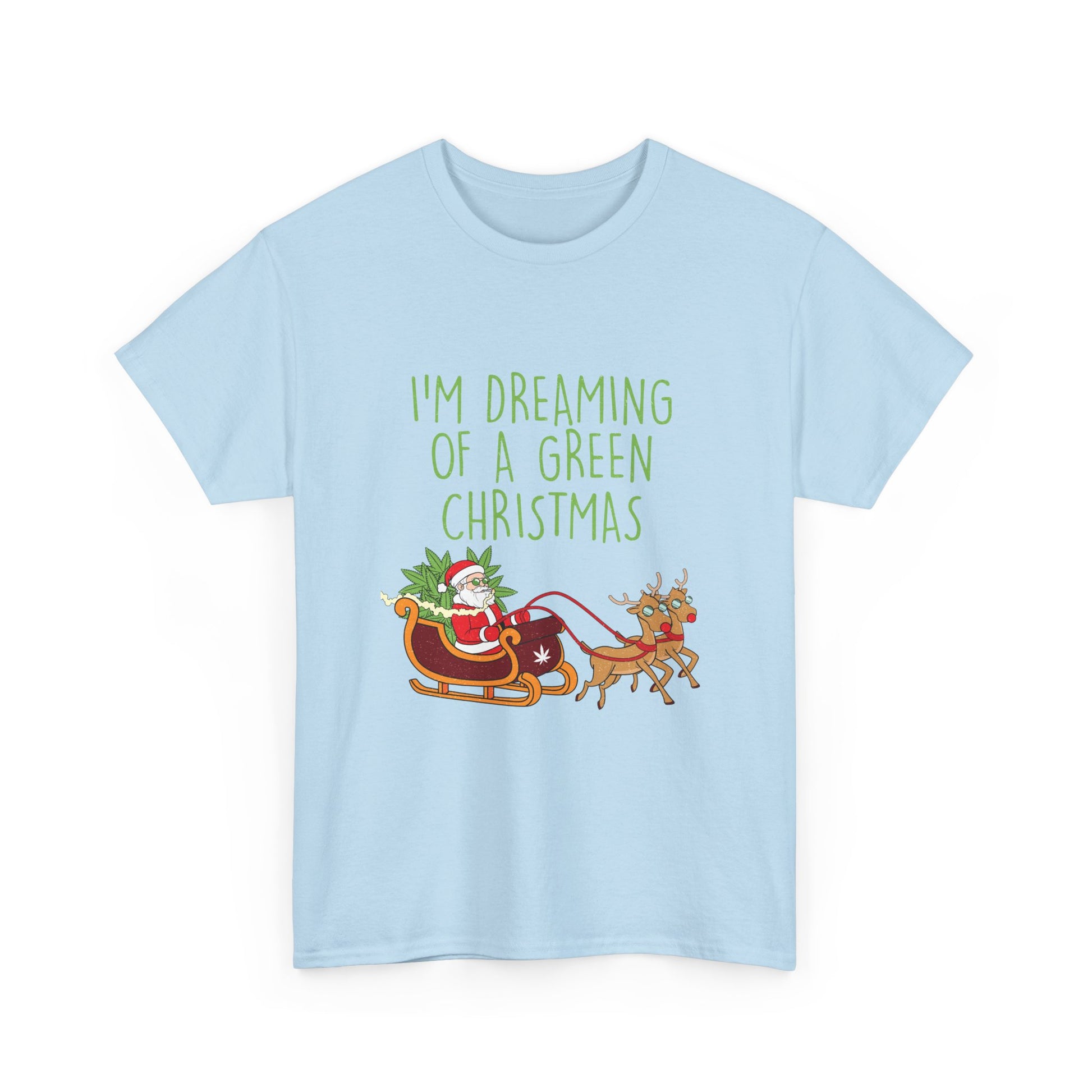 WEED FUNNY SEASONAL Christmas Graphic Tee - I'm Dreaming of a Green Christmas - Resilient Mind Media