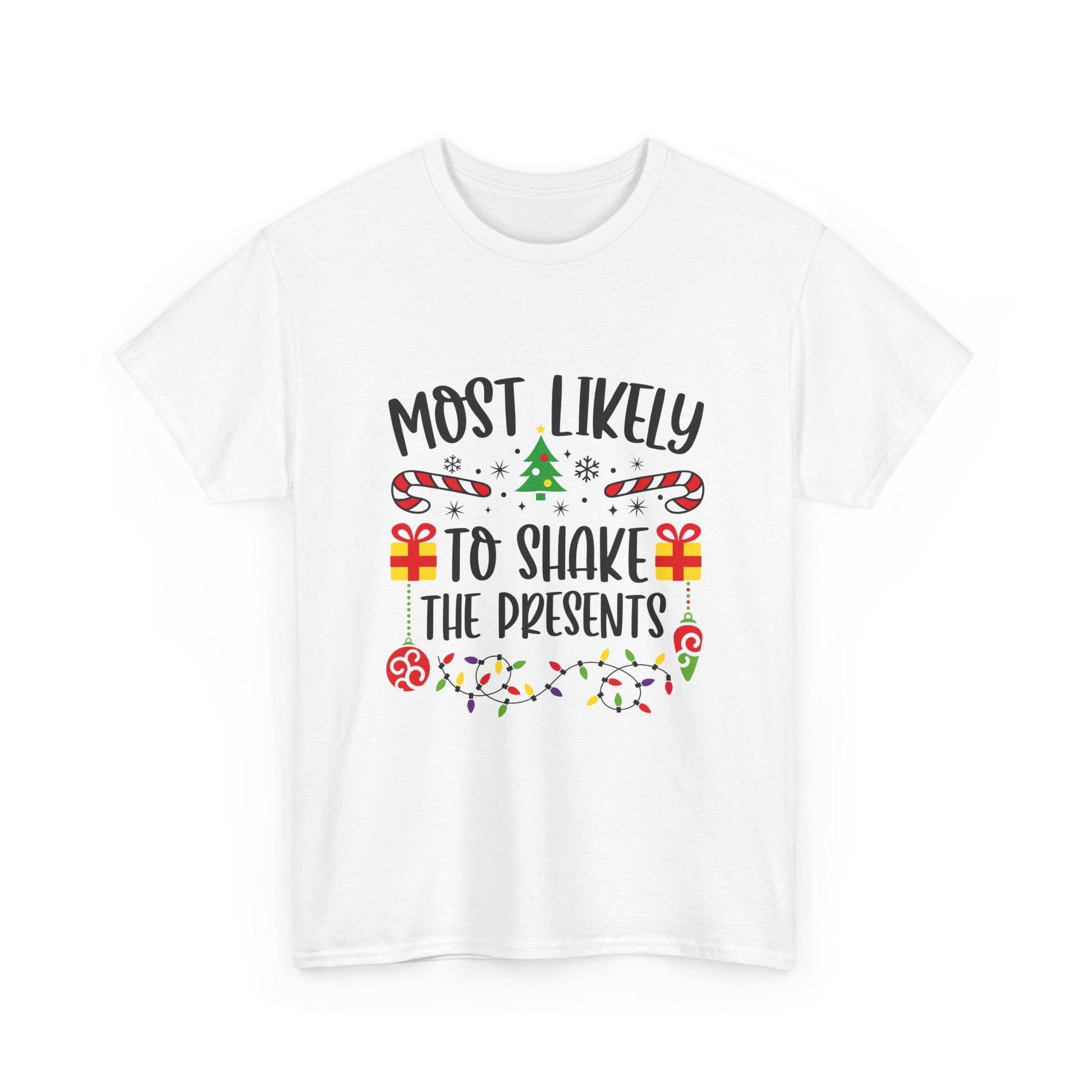 Most Likely to Shake the Presents Unisex Tee | Holiday Humor Shirt, Christmas Gift, Family Gathering Apparel, Fun Winter Top, Festive Wear - Resilient Mind Media