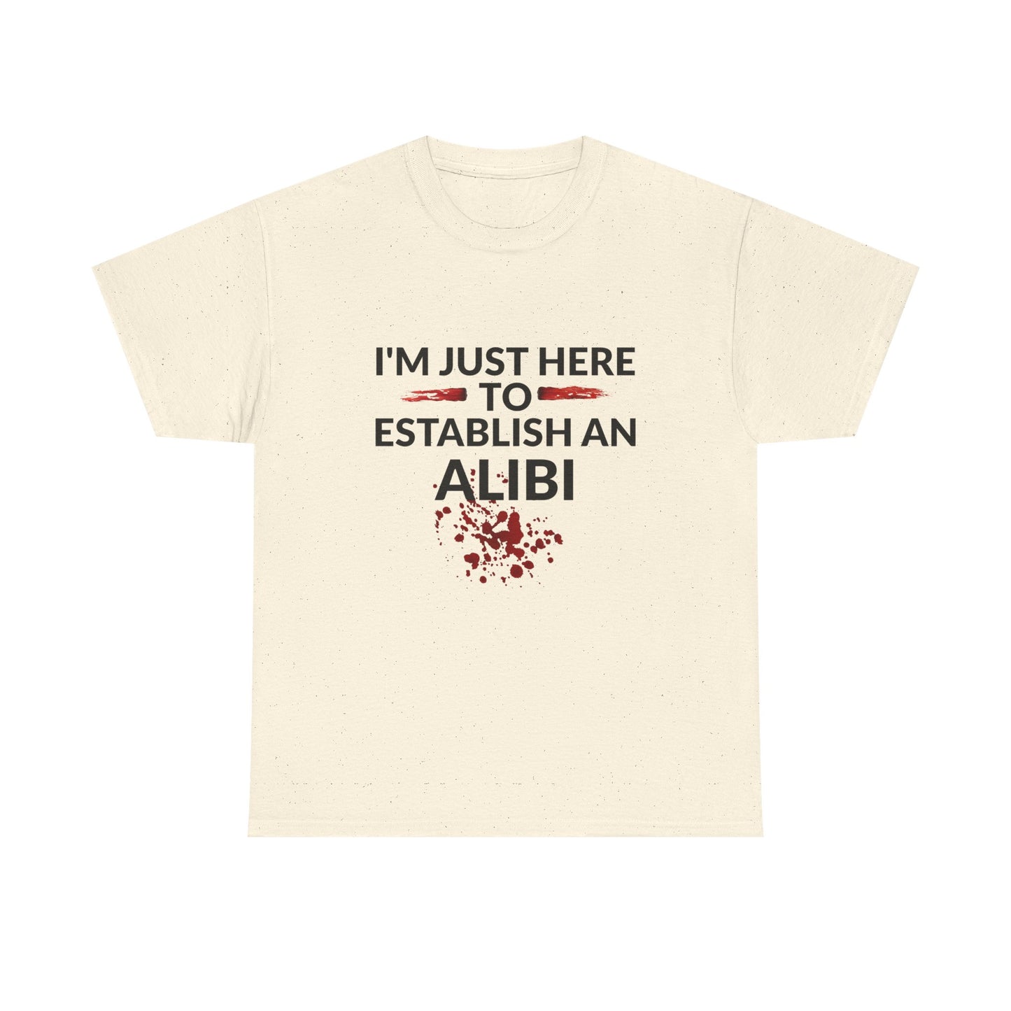 Murder Mystery Fan Tee: "I'm Just Here to Establish an Alibi" - Resilient Mind Media