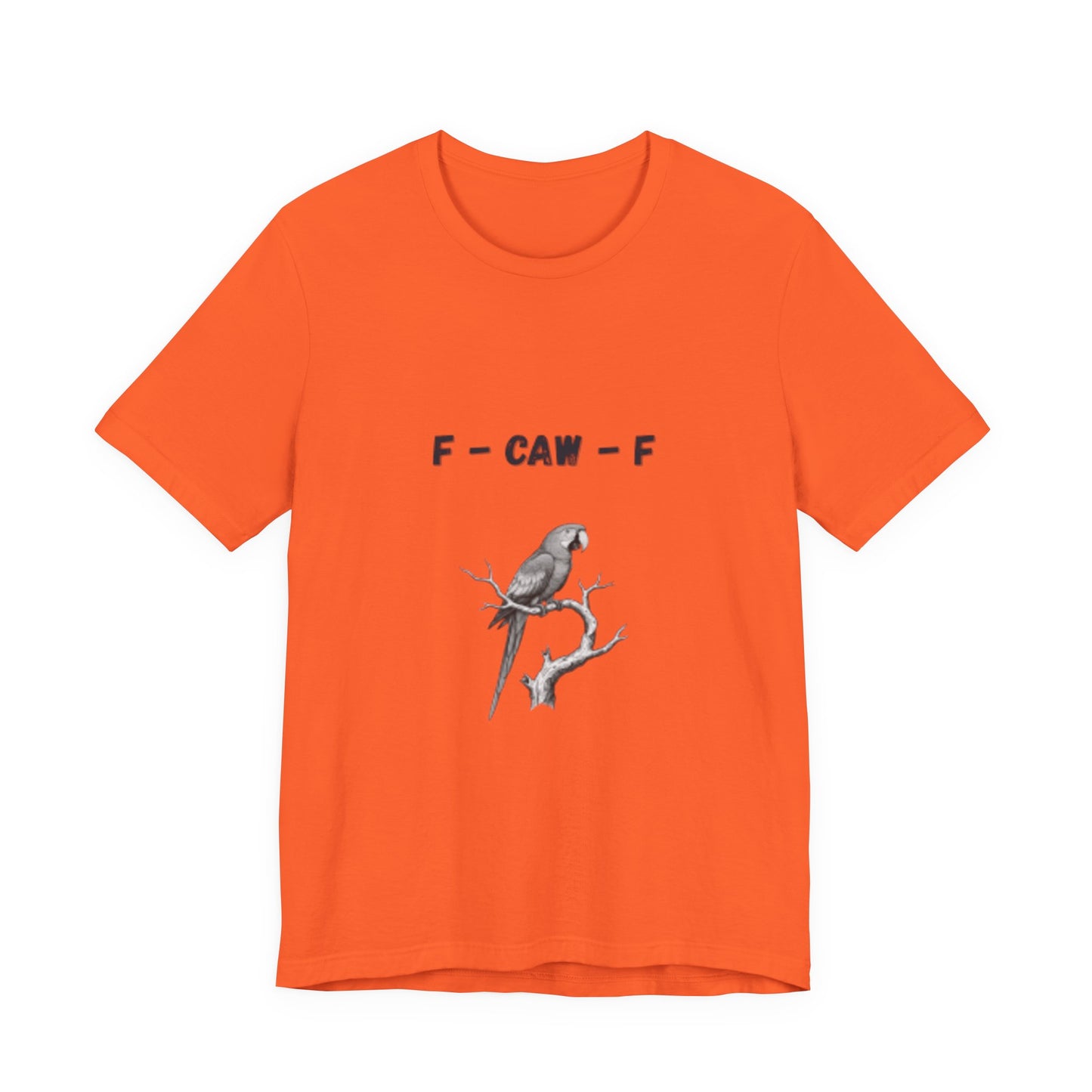 Funny F - Caw - f Parrot Tee - Resilient Mind Media