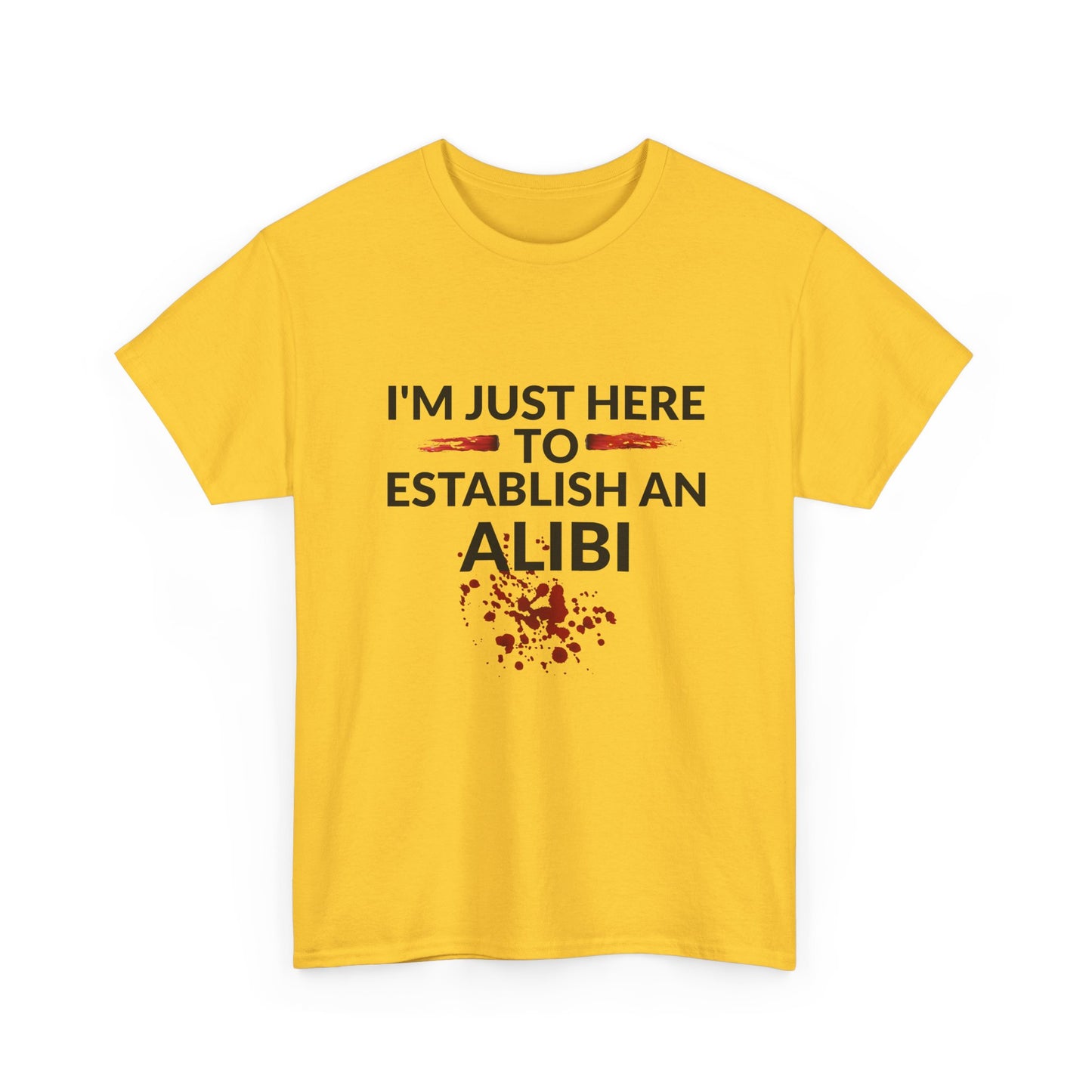 Murder Mystery Fan Tee: "I'm Just Here to Establish an Alibi" - Resilient Mind Media
