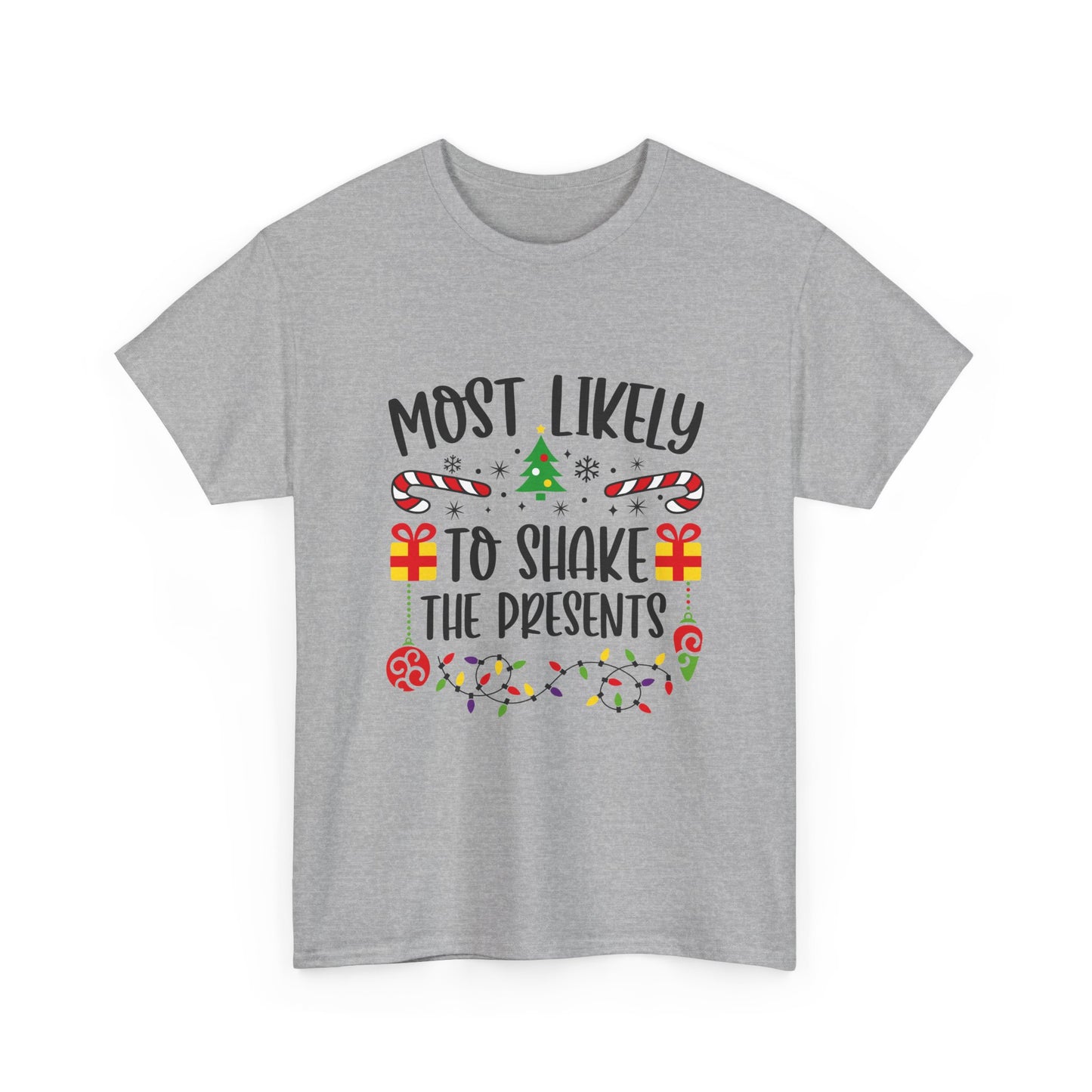 Most Likely to Shake the Presents Unisex Tee | Holiday Humor Shirt, Christmas Gift, Family Gathering Apparel, Fun Winter Top, Festive Wear - Resilient Mind Media