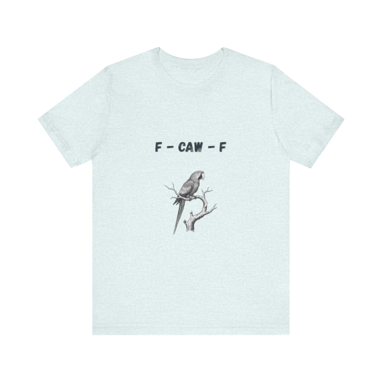 Funny F - Caw - f Parrot Tee - Resilient Mind Media