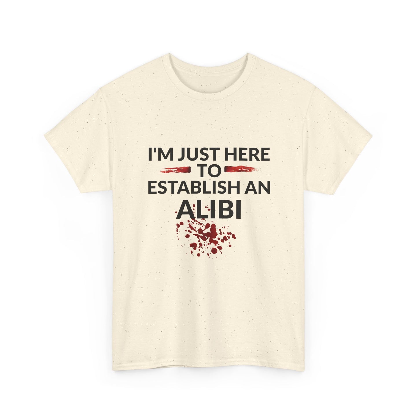 Murder Mystery Fan Tee: "I'm Just Here to Establish an Alibi" - Resilient Mind Media