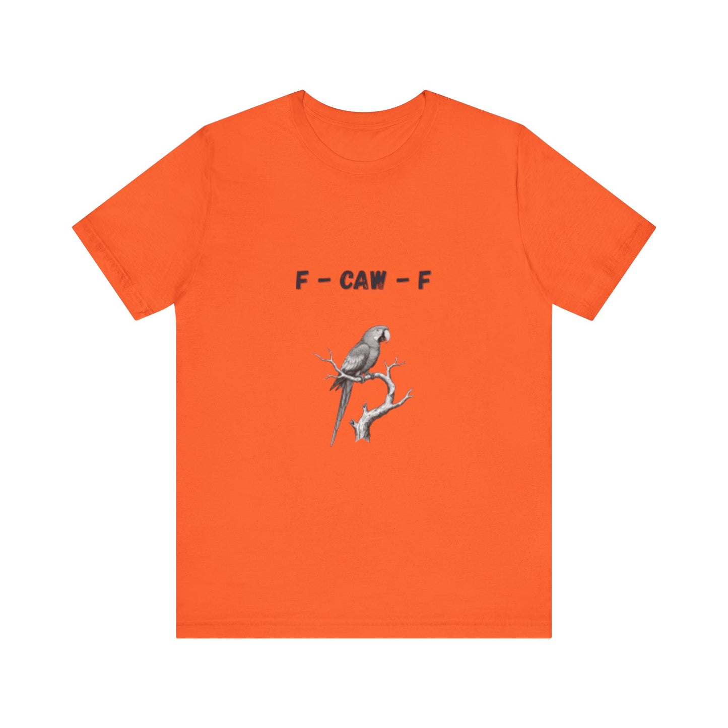 Funny F - Caw - f Parrot Tee - Resilient Mind Media