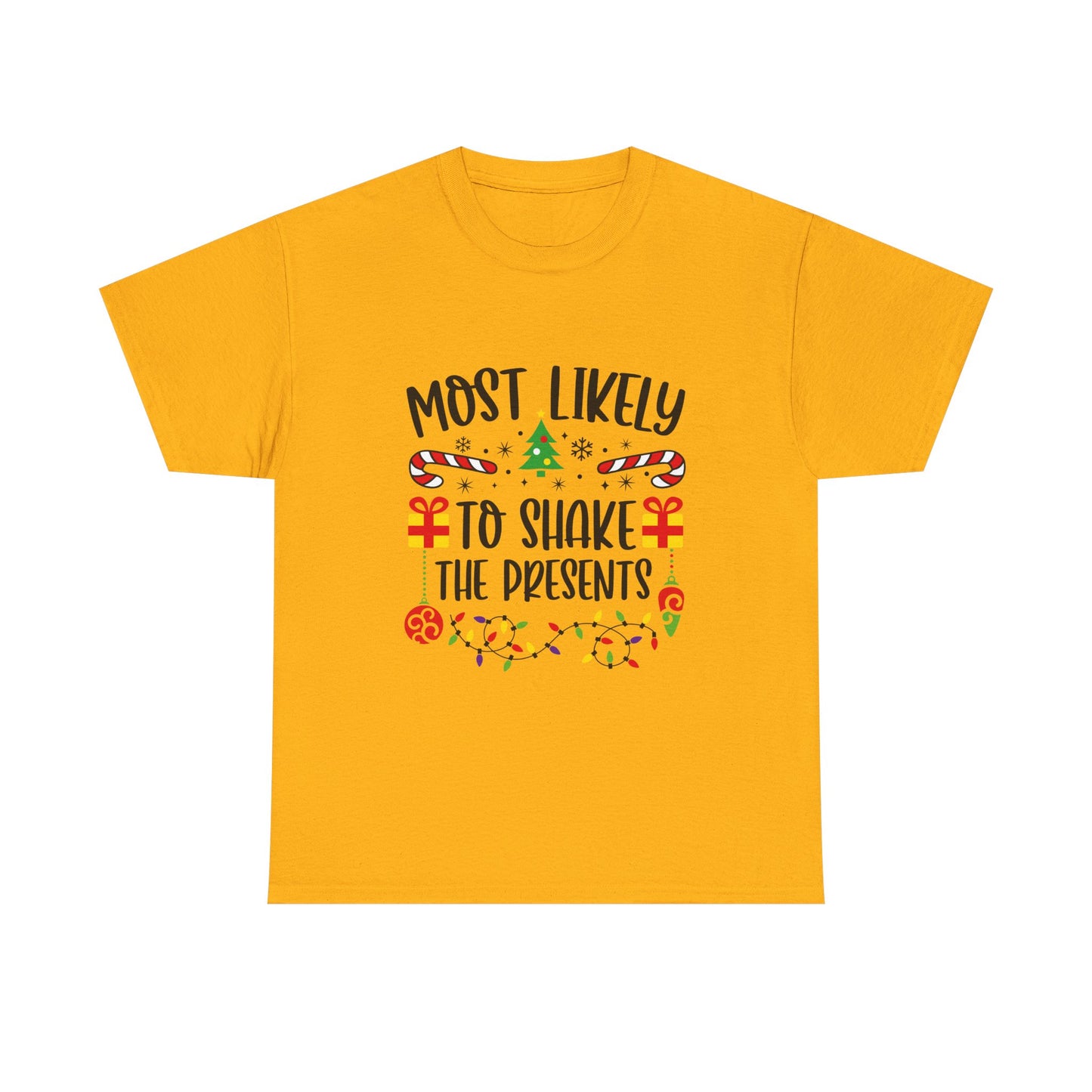 Most Likely to Shake the Presents Unisex Tee | Holiday Humor Shirt, Christmas Gift, Family Gathering Apparel, Fun Winter Top, Festive Wear - Resilient Mind Media
