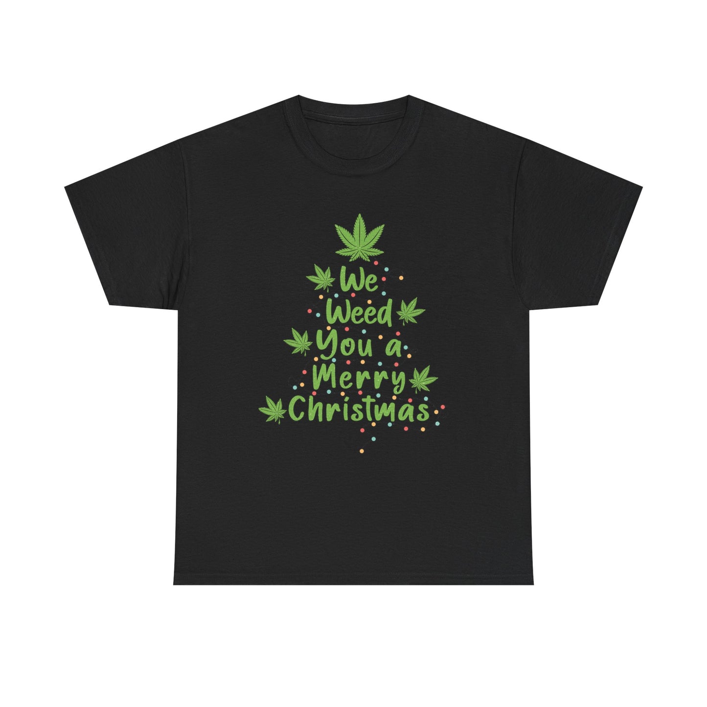 Weed You a Merry Christmas Tee - Resilient Mind Media