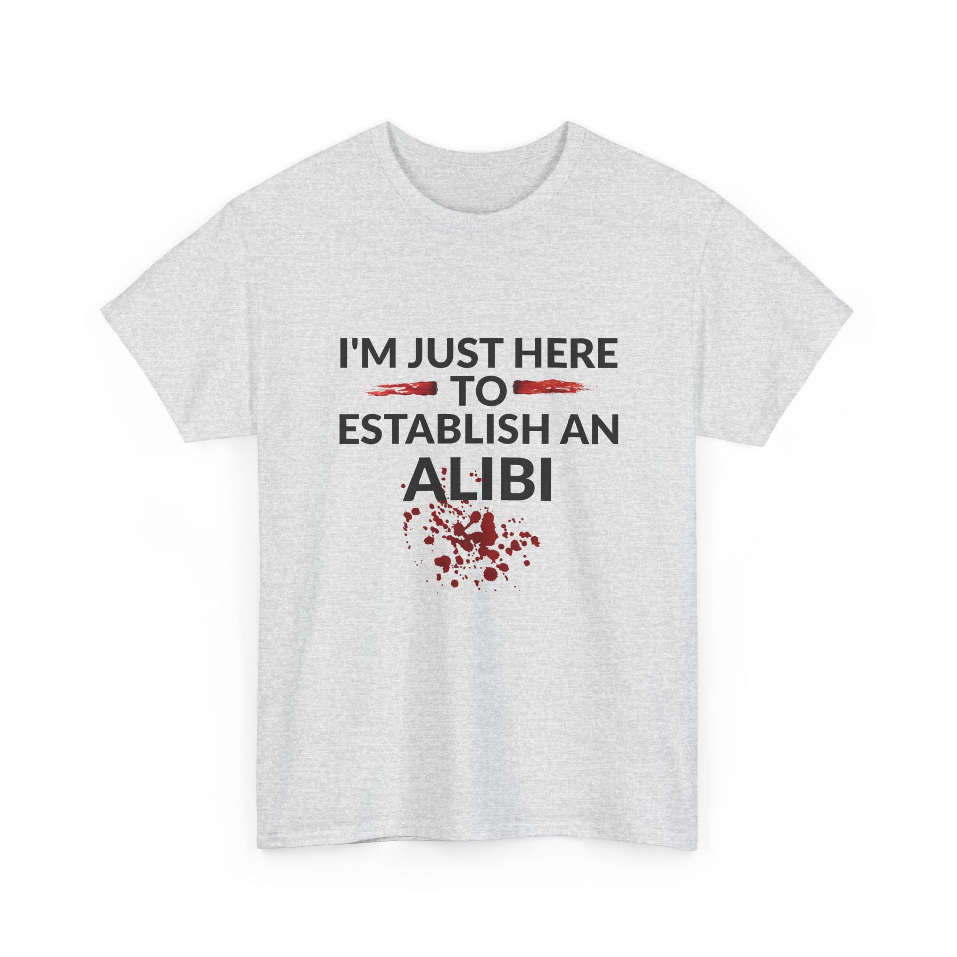 Murder Mystery Fan Tee: "I'm Just Here to Establish an Alibi" - Resilient Mind Media
