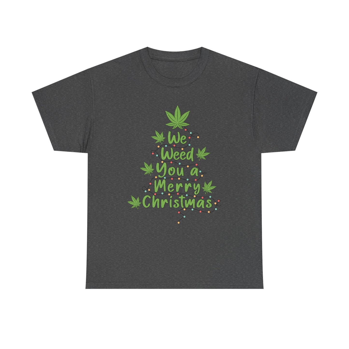 Weed You a Merry Christmas Tee - Resilient Mind Media
