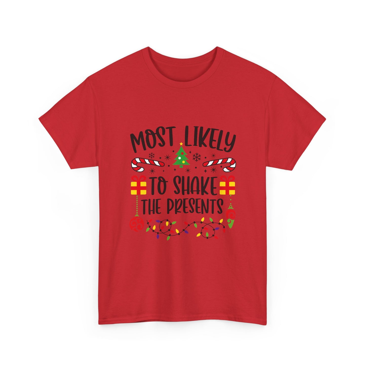 Most Likely to Shake the Presents Unisex Tee | Holiday Humor Shirt, Christmas Gift, Family Gathering Apparel, Fun Winter Top, Festive Wear - Resilient Mind Media